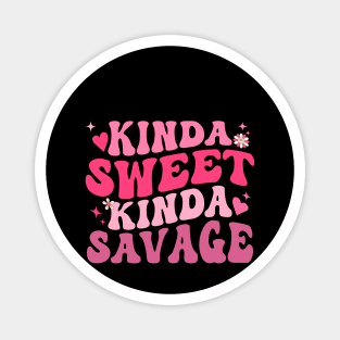 Kinda Sweet Kinda Savage Funny Women Sarcasm Magnet